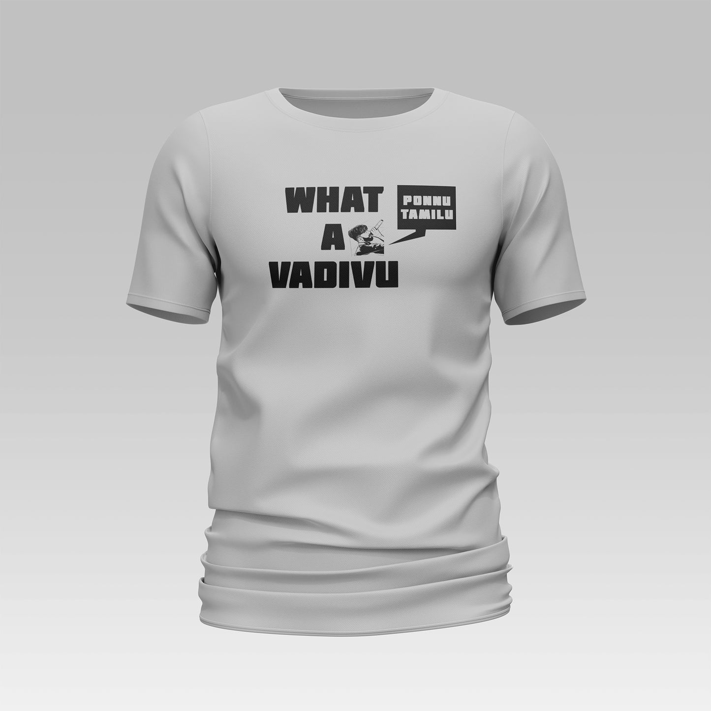 WHAT A VADIVU T-SHIRT