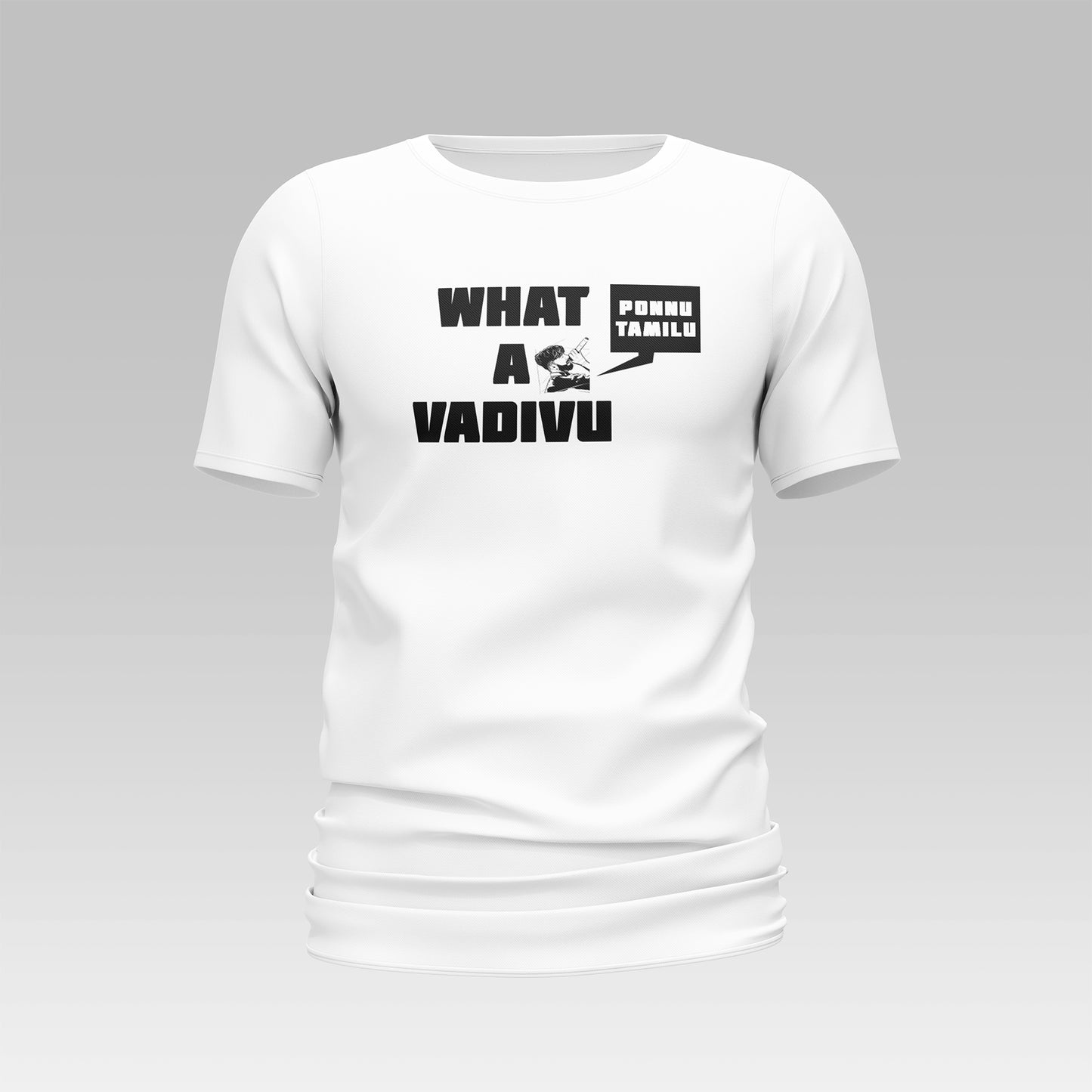 WHAT A VADIVU T-SHIRT